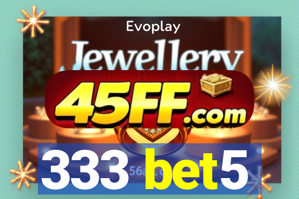 333 bet5